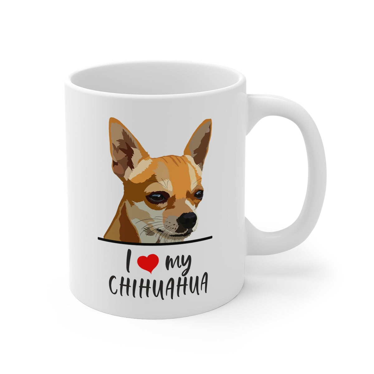 I Love My Chihuahua Coffee Mug