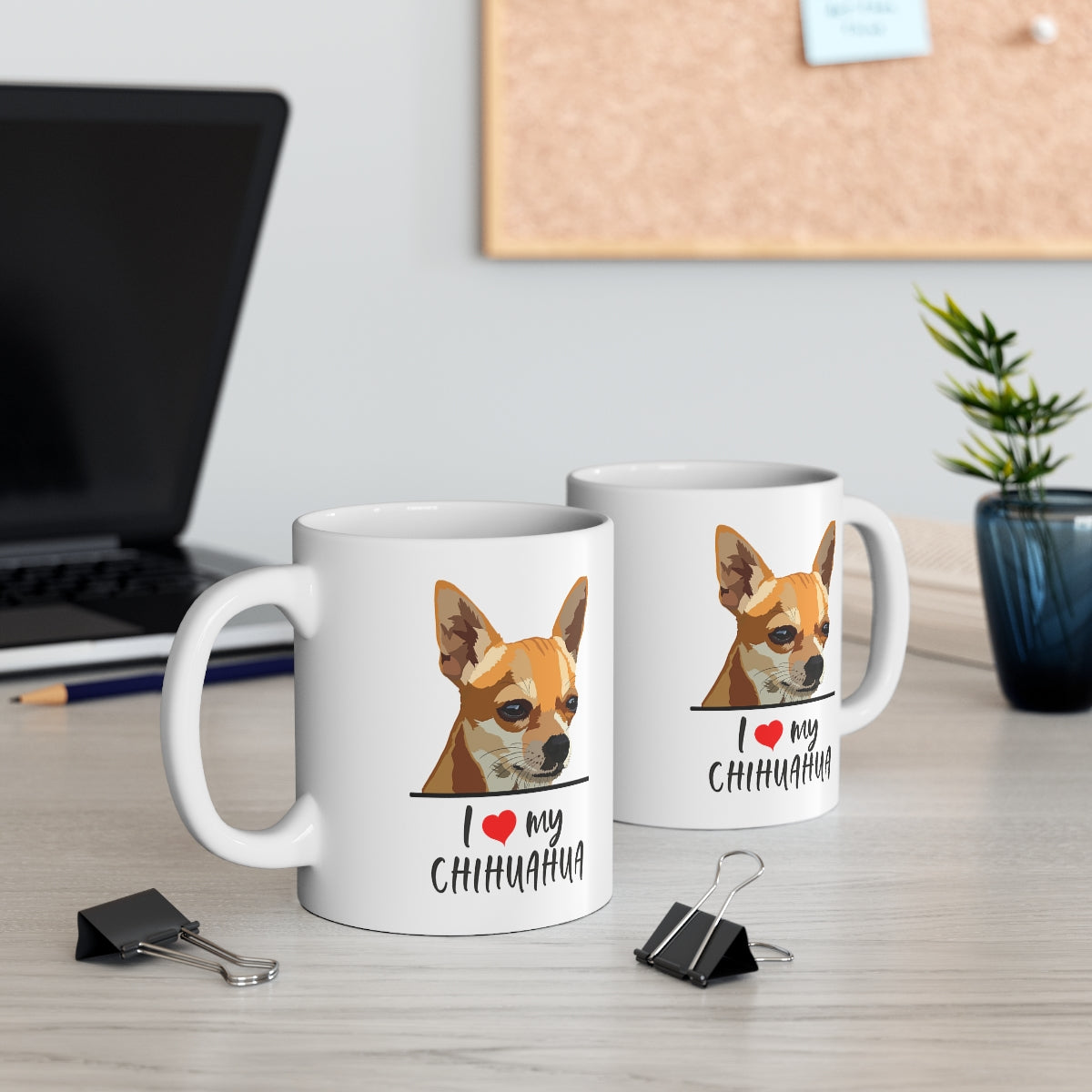 I Love My Chihuahua Coffee Mug