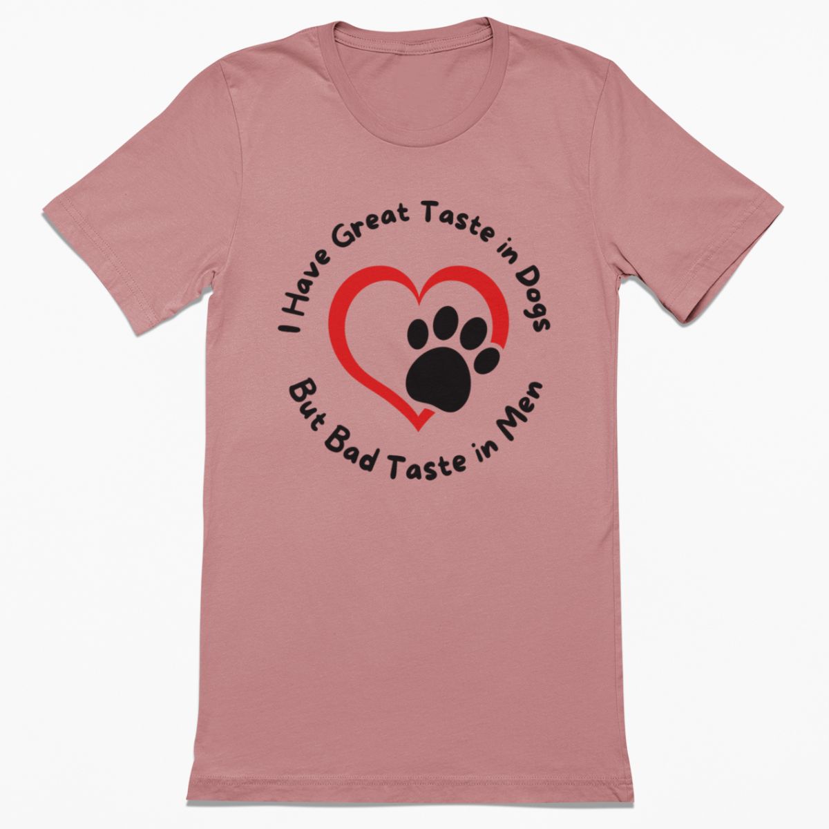 Great Taste in Dogs Shirt