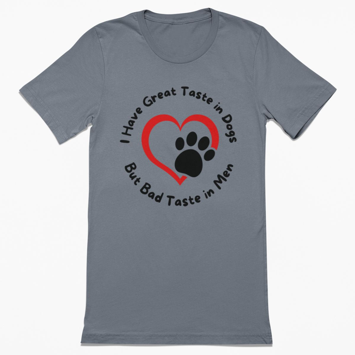 Great Taste in Dogs Shirt
