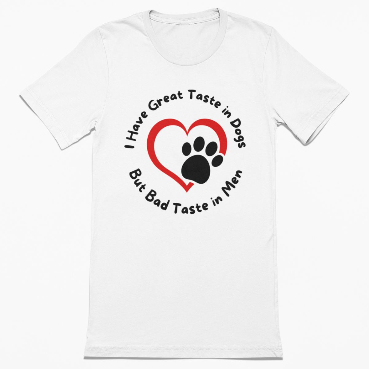 Great Taste in Dogs Shirt