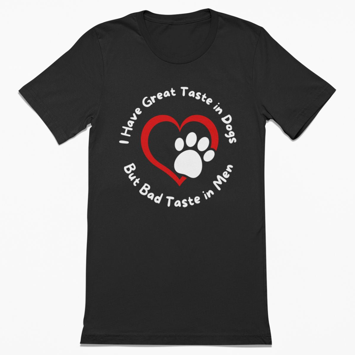 Great Taste in Dogs Shirt