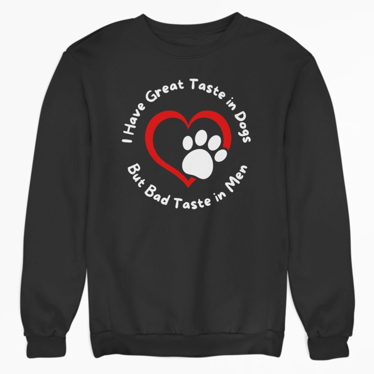 Great Taste in Dogs Shirt