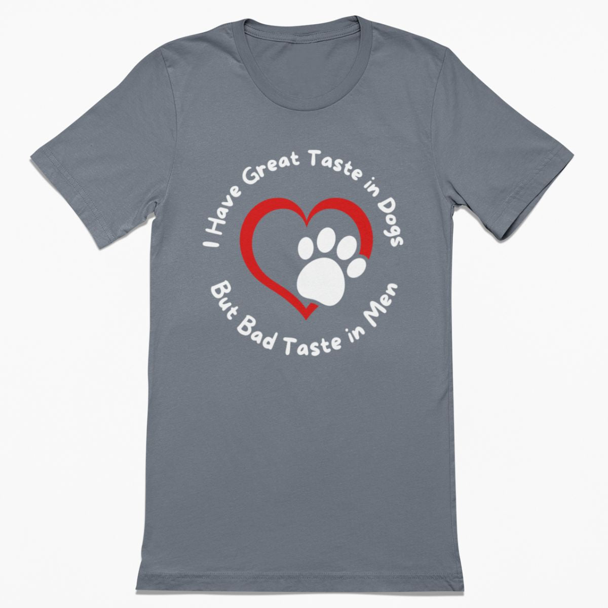 Great Taste in Dogs Shirt