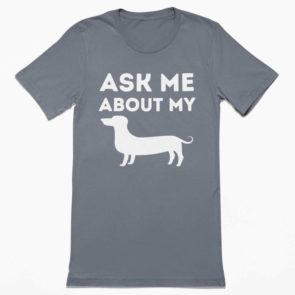 Ask Me About My Weiner Shirt