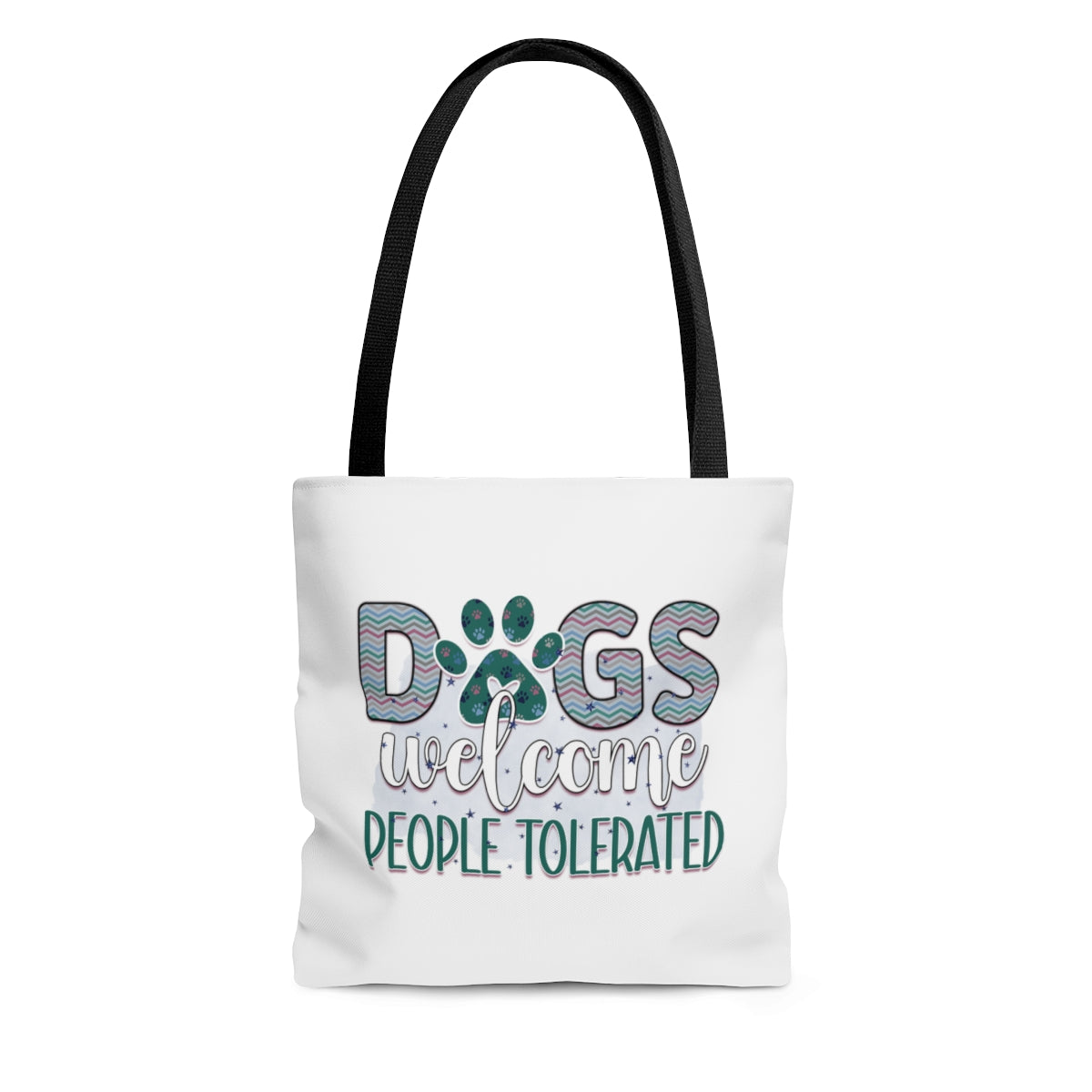 Dogs Welcome People Tolerated Tote Bag