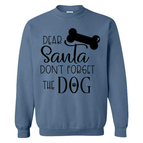 Dear Santa Don't Forget The Dog
