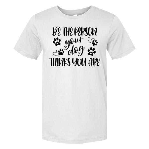 Be the Person Your Dogs Think You Are