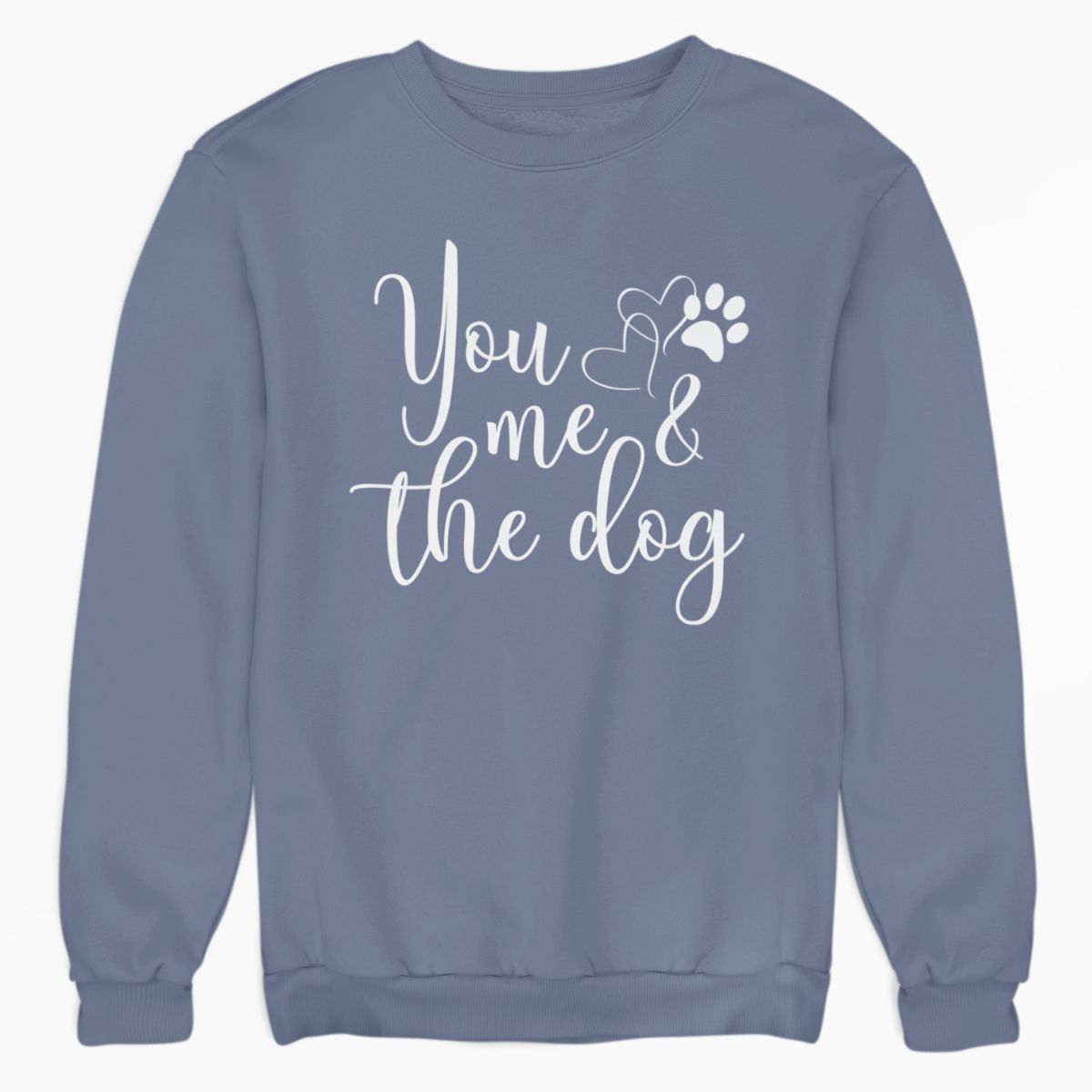 You Me & the Dog Shirt