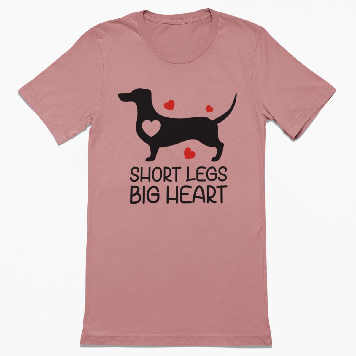 Short Legs Big Heart Shirt