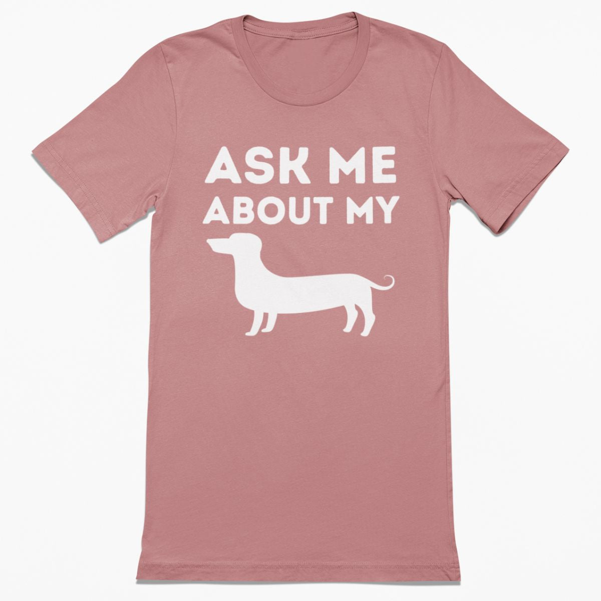 Ask Me About My Weiner Shirt
