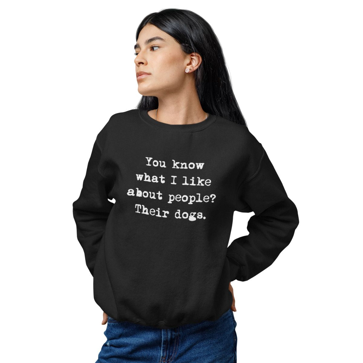You Know What I Like About People Sweatshirt