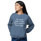 You Know What I Like About People Sweatshirt