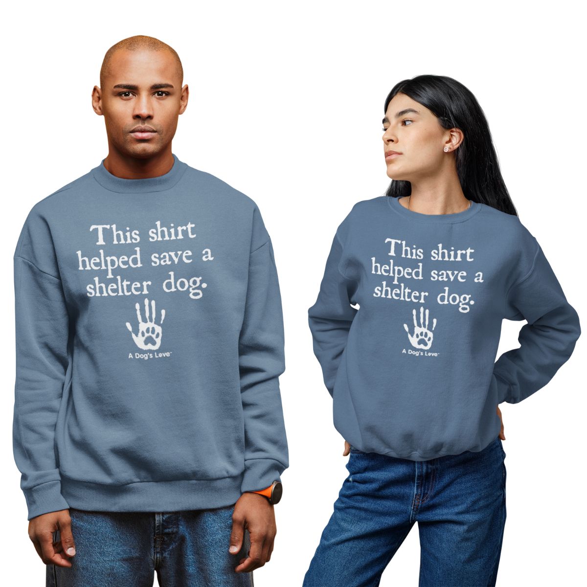 This Shirt Helped Save A Shelter Dog Sweatshirt